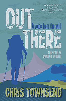 Out There: A Voice from the Wild by Chris Townsend
