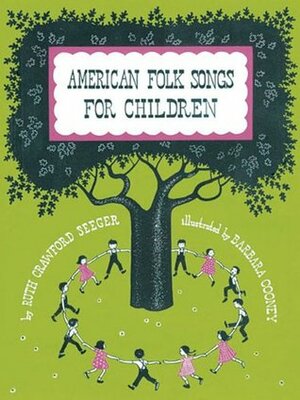 American Folk Songs for Children by Ruth Crawford Seeger