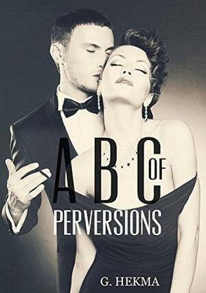 ABC of Perversions: World's most erotic encyclopedia by Gert Hekma