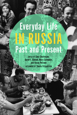 Everyday Life in Russia Past and Present by 