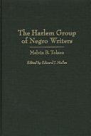 The Harlem Group of Negro Writers, By Melvin B. Tolson by Edward Mullen, Melvin B. Tolson