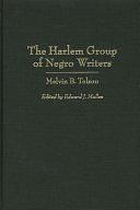 The Harlem Group of Negro Writers, By Melvin B. Tolson by Melvin B. Tolson, Edward Mullen