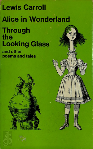 Alice in Wonderland: Through the Looking-glass, Etc by Lewis Carroll