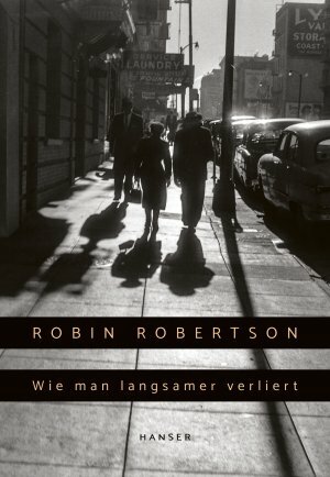 Wie man langsamer verliert by Robin Robertson