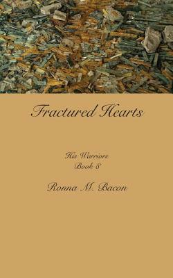 Fractured Hearts by Ronna M. Bacon