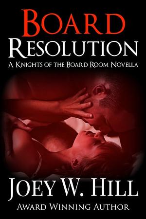 Board Resolution by Joey W. Hill