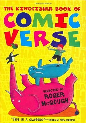 The Kingfisher Book of Comic Verse by Roger McGough