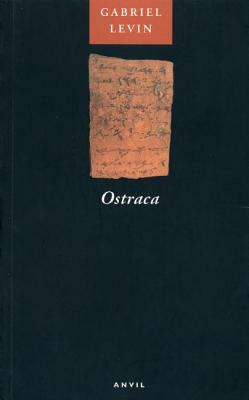 Ostraca by Gabriel Levin