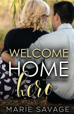 Welcome Home Hero by Marie Savage