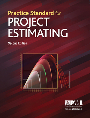 Practice Standard for Project Estimating - Second Edition by Project Management Institute