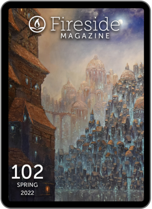 Fireside Magazine Issue 102, Spring 2022 by Grace Chan, Lucy Zhang, Julian Stuart, Betsy Aoki, Marisca Pichette, Hal Y. Zhang, Shaoni C. White, T.D. Walker, Calley Odum, Andrea Kriz, Jarred Thompson, AnaMaria Curtis, Samara Auman