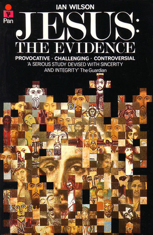 Jesus: The Evidence by Ian Wilson