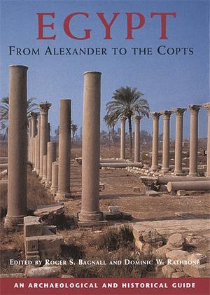 Egypt from Alexander to the Copts by Roger S. Bagnall