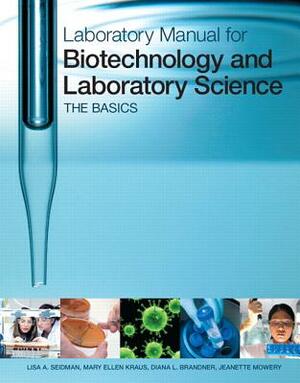 Seidman: Labor Manua Biot Lab SC _p1 by Lisa Seidman, Mary Ellen Kraus, Diana Brandner