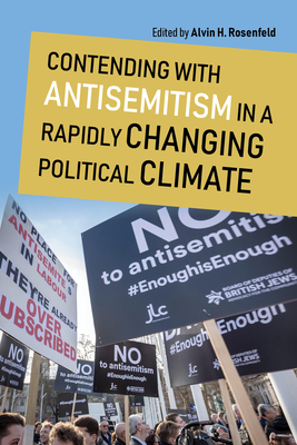 Contending with Antisemitism in a Rapidly Changing Political Climate by 