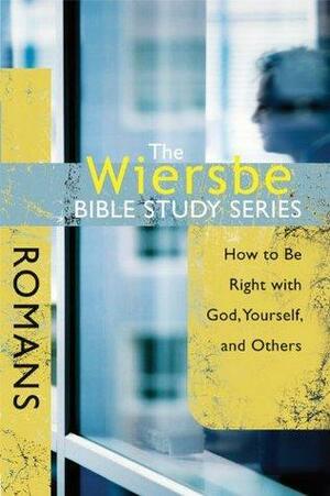 The Wiersbe Bible Study Series: Romans by Warren W. Wiersbe