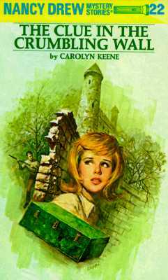 The Clue in the Crumbling Wall by Carolyn Keene