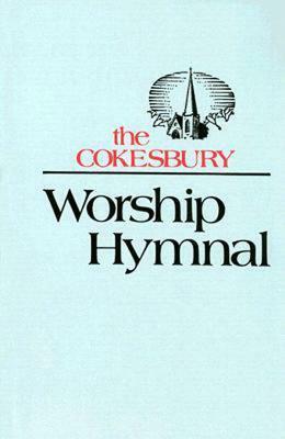 The Cokesbury Worship Hymnal 26459 by Abingdon Press