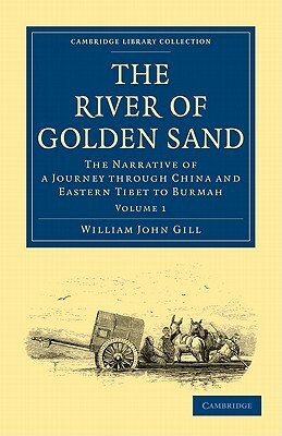 The River of Golden Sand - Volume 1 by William John Gill, Henry Yule