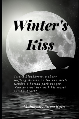 Winter's Kiss by Mahogany Silverrain