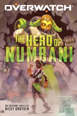The Hero of Numbani (Overwatch #1), Volume 1 by Nicky Drayden
