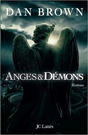 ANGES ET DÉMONS by Dan Brown