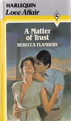 Matter Of Trust by Rebecca Flanders