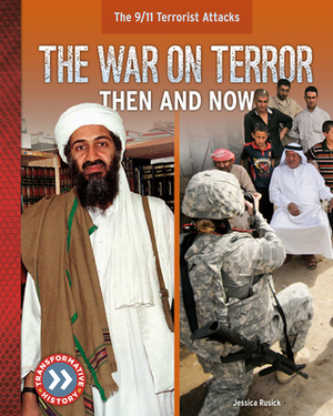 The War on Terror: Then and Now by Jessica Rusick