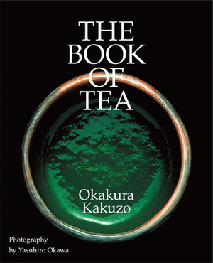 The Book of Tea by Kakuzo Okakura