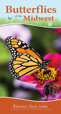 Butterflies of the Midwest: Identify Butterflies with Ease by Jaret C. Daniels