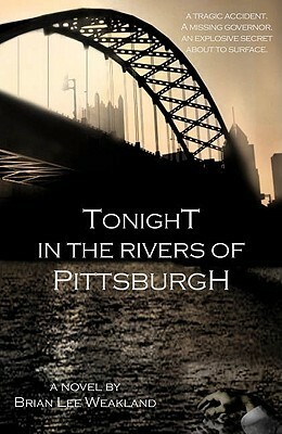 Tonight in the Rivers of Pittsburgh by Brian Lee Weakland