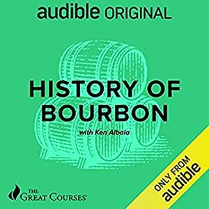 History of Bourbon by Ken Albala
