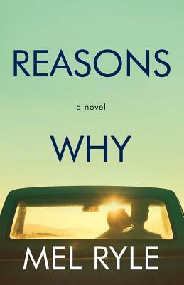 Reasons Why by Mel Ryle