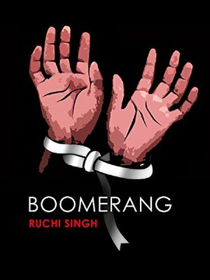 Boomerang by Ruchi Singh
