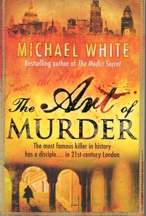 The Art of Murder by Michael White