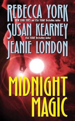 Midnight Magic by Jeanie London, Rebecca York, Susan Kearney