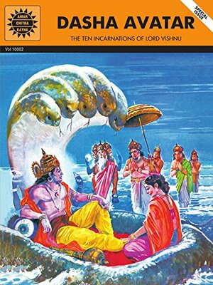 Dasha Avatar: The Ten Incarnations of Lord Vishnu by Kamala Chandrakant, Anant Pai
