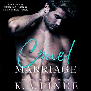 Cruel Marriage by K.A. Linde
