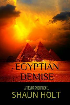 Egyptian Demise by Shaun Holt