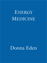 Energy Medicine: How to use your body's energies for optimum health and vitality by Donna Eden, John Feinstein