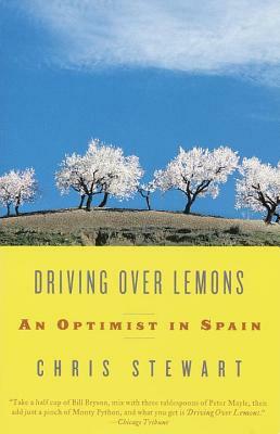 Driving Over Lemons: An Optimist in Spain by Chris Stewart