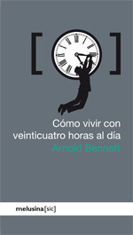 Cómo vivir con veinticuatro horas al día by Arnold Bennett