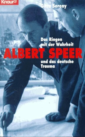 Albert Speer: Das Ringen mit der Wahrheit und das deutsche Trauma by Gitta Sereny