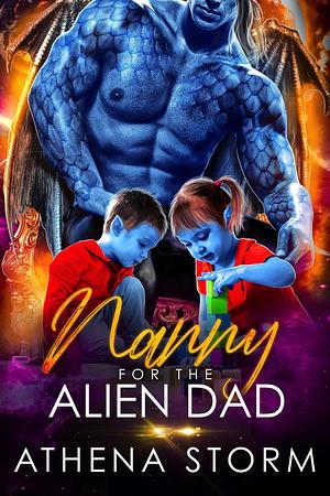 Nanny for the Alien Dad by Athena Storm