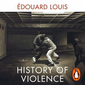 History of Violence by Édouard Louis