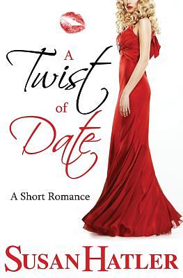 A Twist of Date by Susan Hatler