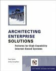 Architecting Enterprise Solutions: Patterns for High-Capability Internet-Based Systems by Andrew Longshaw, Paul Dyson