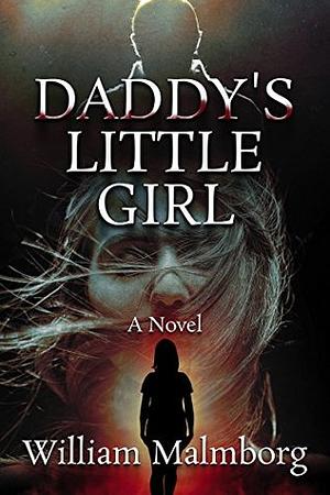 Daddy's Little Girl by William Malmborg