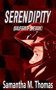 Serendipity by Samantha M. Thomas