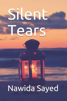 Silent Tears by Nawida Sayed